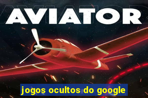 jogos ocultos do google